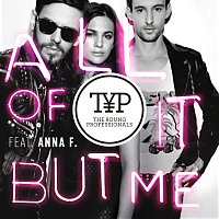 The Young Professionals, Anna F. – All Of It But Me