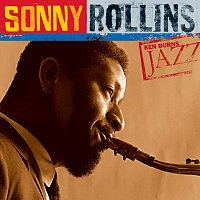 Sonny Rollins – Ken Burns Jazz: Definitive Sonny Rollins