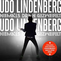 Udo Lindenberg – Niemals dran gezweifelt
