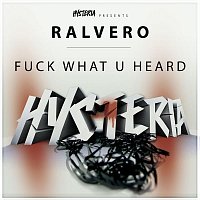 Ralvero – Fuck What U Heard
