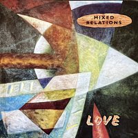 Mixed Relations – Love