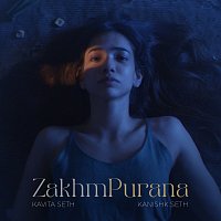 Kavita Seth, Kanishk Seth – Zakhm Purana