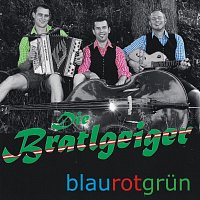 Die Bratlgeiger – Blaurotgrün