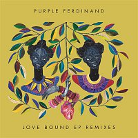 Purple Ferdinand – Love Bound (Remixes) - EP