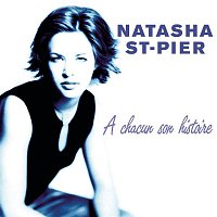 Natasha St-Pier – A Chacun Son Histoire