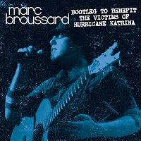 Marc Broussard – Bootleg To Benefit The Victims of Hurricane Katrina