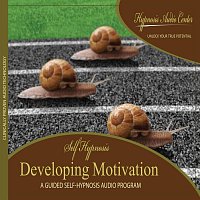 Developing Motivation - Guided Self-Hypnosis