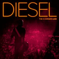 Diesel – The 4 Corners [Live]