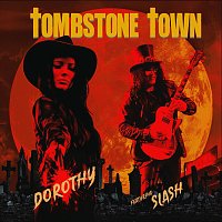 Dorothy, Slash – TOMBSTONE TOWN