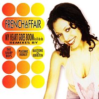 French Affair – My Heart Goes Boom (La Di Da Da) [The US Remixes]