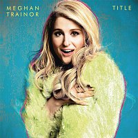 Meghan Trainor – Title