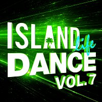 Různí interpreti – Island Life Dance [Vol. 7]