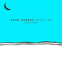 Aris Zervas – Krata Me [Radio Edit]