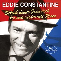 Eddie Constantine – Schenk deiner Frau doch hin und wieder rote Rosen