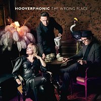 Hooverphonic – The Wrong Place