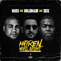 Nu51, Des, Milonair, Aliou – Horen uns nicht