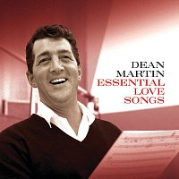 Dean Martin – Essential Love Songs [Remastered]