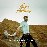 Thom Artway – Nezapomenout [Acoustic]