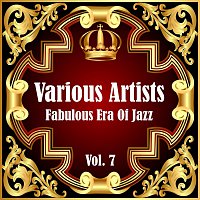 Přední strana obalu CD Fabulous Era Of Jazz - Vol. 7