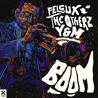 Felguk, The Otherz, Y&M – Boom