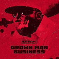 Skatterman – Grown Man Business