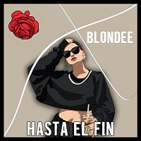 Blondee – Hasta El Fin