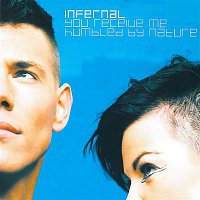 Infernal – You Receive Me / Humbled By Nature