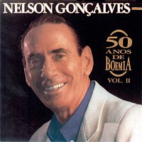 Nelson Goncalves – 50 Anos De Boemia Vol.2