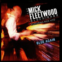The Mick Fleetwood Blues Band, Rick Vito – Blue Again [Live]