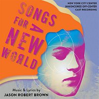 Jason Robert Brown – Songs for a New World (New York City Center 2018 Encores! Off-Center Cast Recording)