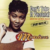 Monica – Don't Take It Personal (Just One Of Dem Days) [Remix] - EP