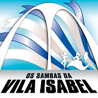 Vila Isabel – Os Sambas Da Vila Isabel