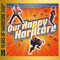 Our Happy Hardcore [20 Years Of Hardcore Expanded Edition / Remastered]