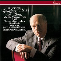 Bernard Haitink, Wiener Philharmoniker – Bruckner: Symphony No. 5; Te Deum