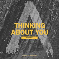 Axwell /Ingrosso – Thinking About You [Remixes]