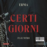 Ernia, Nitro – Certi Giorni