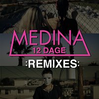 Medina – 12 Dage [Remixes]