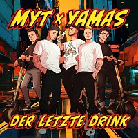 MYT, YAMAS – Der letzte Drink