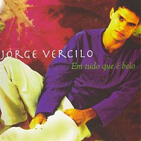 Jorge Vercilo – Em Tudo Que É Belo