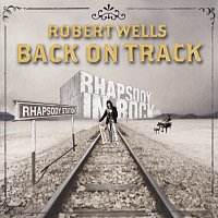 Robert Wells – Back On Track