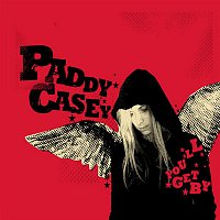 Paddy Casey – You'll Get By