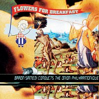 Flowers For Breakfast – Baron Samedi Conducts The Onion Philharmonic