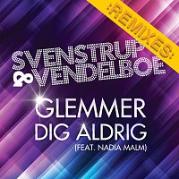 Glemmer Dig Aldrig [Remixes]