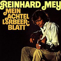 Reinhard Mey – Mein Achtel Lorbeerblatt
