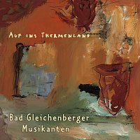 Bad Gleichenberger Musikanten – Auf ins Thermenland