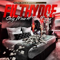 Filthydoe: Only Move 4 Tha Money