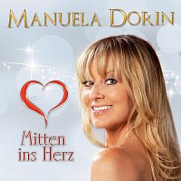 Manuela Dorin – Mitten ins Herz