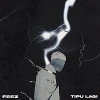 Feez. – Tipu Lagi