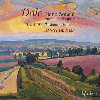 Danny Driver – Benjamin Dale: Piano Music