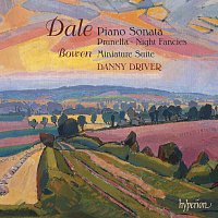 Danny Driver – Benjamin Dale: Piano Music